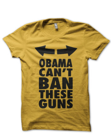 Obama Can't Ban These Guns T-shirt