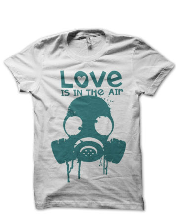 Love is in the Air T-shirt