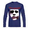 Why So Serious Full Sleeve Tee (All Colours Available)