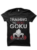 Train To Beat Goku T-Shirt