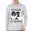 Summer Is Coming Grey Full Sleeve Tee