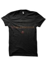 Valar Morghulis Black T-Shirt