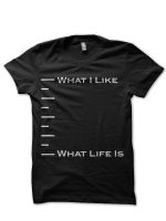 What Life Is Black Tee