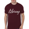 Always Maroon T-Shirt