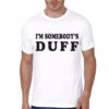 I Am Somebody's Duff White T-Shirt