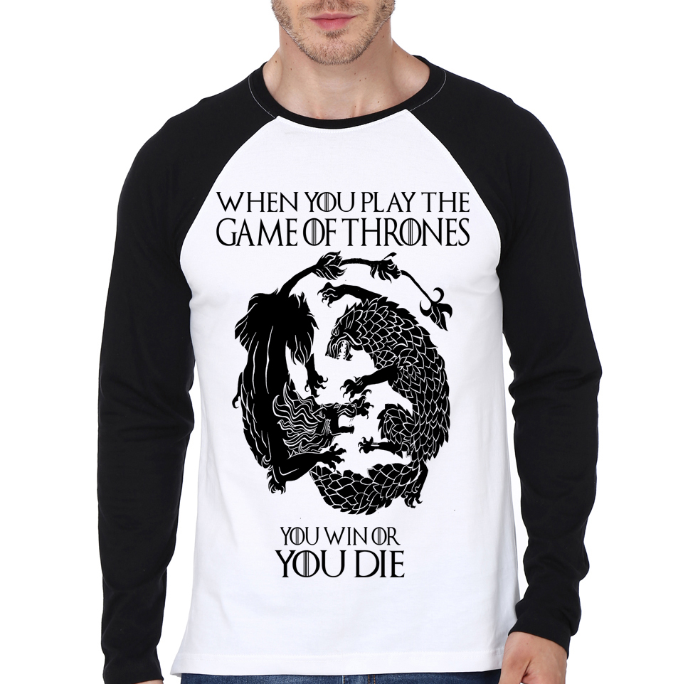 You Win Or You Die Raglan T-Shirt