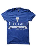 God Of Tits And Wine T-Shirt