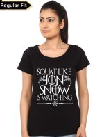 Squat Like Jon Snow Is Watching Black Girl's T-Shirt
