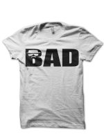 Bad T-Shirt