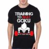 Training To Beat Goku T-Shirt