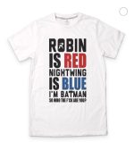 Robin Is Red Nightwing Is Blue T-Shirt