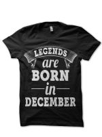 Legends Are Born In T-Shirt