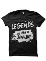 Legends Are Born In January Black T-Shirt