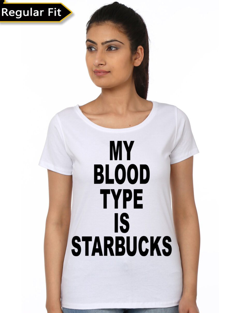 My Blood Type Is Starbucks Girl's White T-Shirt