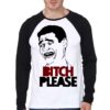Bitch Please Meme Raglan T-Shirt