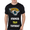 Stronger Than Yesterday Black T-Shirt