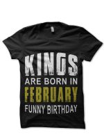 Kings Are Born In February T-Shirt