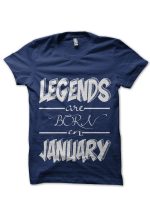 Legends Are Born In January T-Shirt
