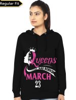Queens Are Born In March 23 Black Girls Hoodie