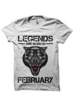 Legends Are Born In February T-Shirt