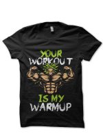 Workout Is My Warmup Black T-Shirt
