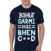 Bahut Garmi Hai Bhenchod Navy Blue T-Shirt