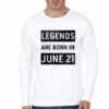 Legends Like Pradeep Naidu Are Born In June 21 White Full Sleeve T-Shirt