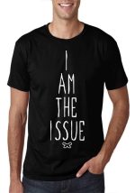 I Am The Issue Black T-Shirt
