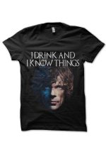 I Drink And I Know Things Tyrion Lannister Black T-Shirt