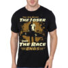 You Are Never The Loser Until The Race Ends Black T-Shirt
