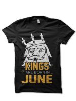 Kings Are Born In June Black T-Shirt