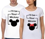I'll Be Your Mickey/Minnie Couple White T-Shirt