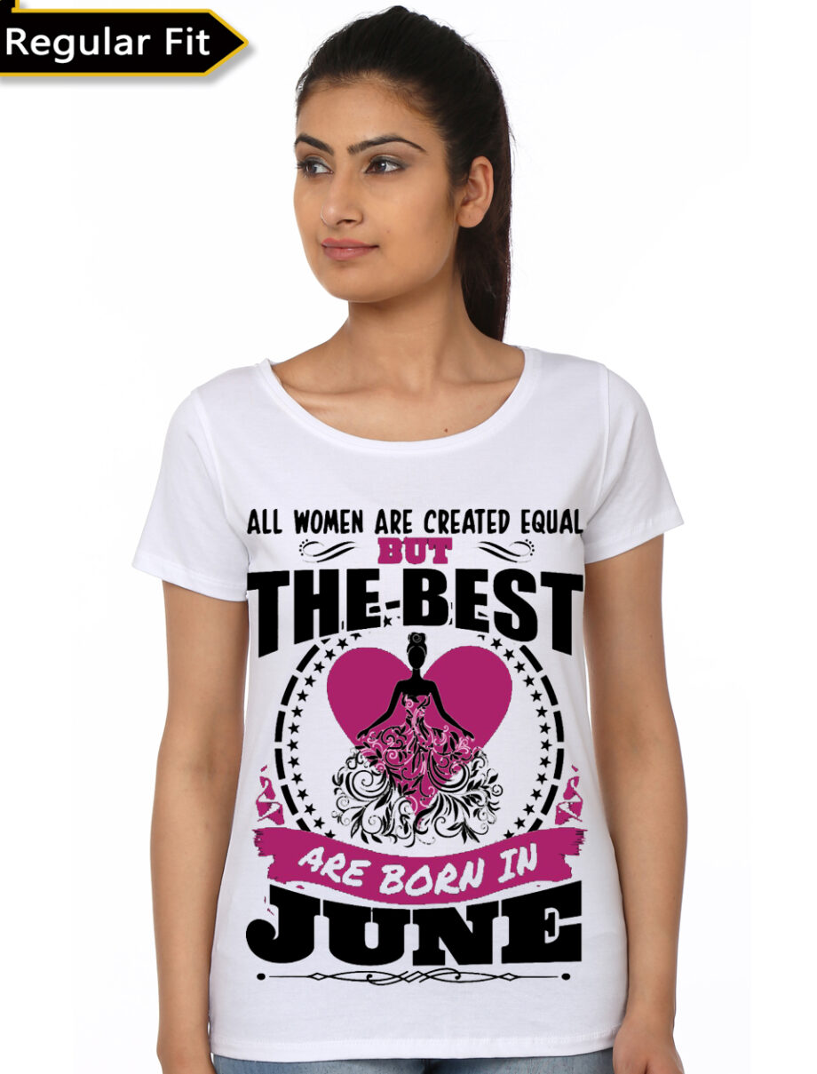 All Women Are Created Equal But The Best Are Born In June T-Shirt