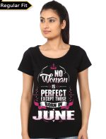 No Woman Is Perfect Except Those Born In June Black T-Shirt