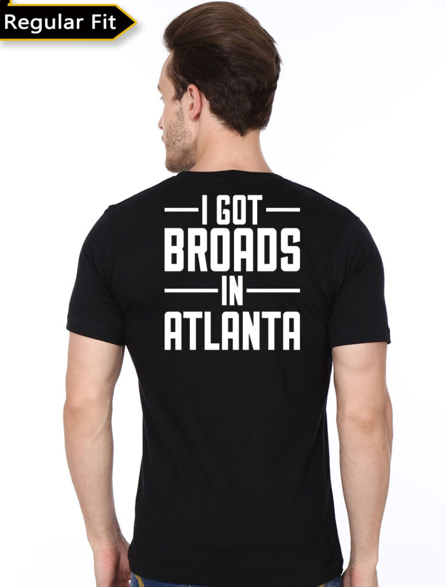 I Got Broads In Atlanta Black T-Shirt