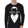 Miss Me ? Black Full Sleeve T-Shirt