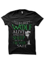 Leave One Wolf Alive And The Sheep Are Never Safe Black T-Shirt