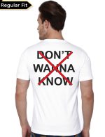 Don't Wanna Know White T-Shirt