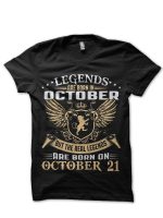 Legends Are Born On October 21 Black T-Shirt