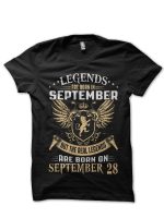 Legends Are Born In September But The Real Legends Are Born On September 28 Black T-Shirt