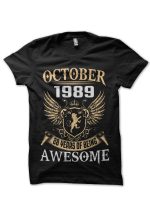 October 1989 28 Years Of Being Awesome Black T-Shirt