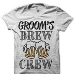 Groom's Brew Crew White T-Shirt