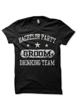 Bachelor Party Groom Drinking Team T-Shirt