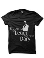 Legen Wait For It Dary Black T-Shirt