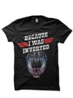 Because I Was Inverted Black T-Shirt