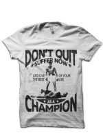Don't Quit White T-Shirt