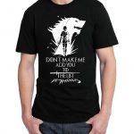 Arya Stark Don't Make Me Add You To The List Black T-Shirt