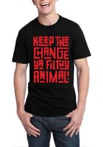 Keep The Change Ya Filthy Animal Black T-Shirt