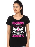 Queens Are Born In August 26 Black T-Shirt