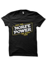May The Horse Power Be With You Black T-Shirt
